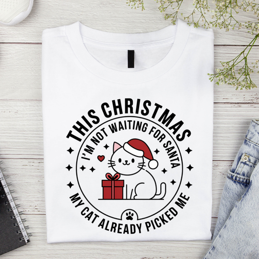 I'm Not Waiting For Santa Unisex Classic T-Shirt