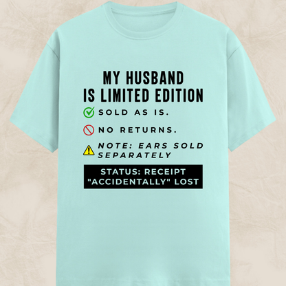 My Husband Limited Edition Classic T-Shirt