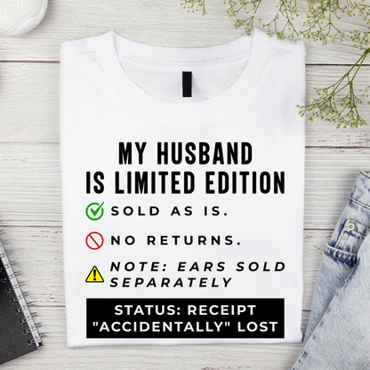 My Husband Limited Edition Classic T-Shirt