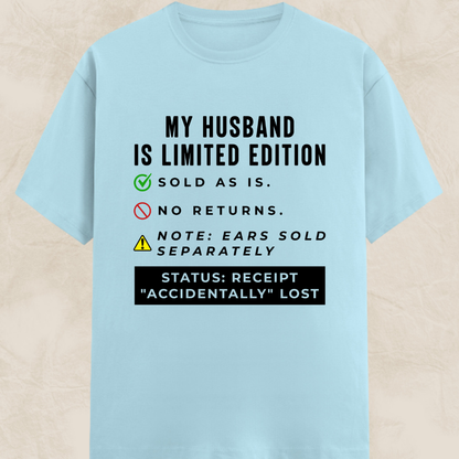 My Husband Limited Edition Classic T-Shirt