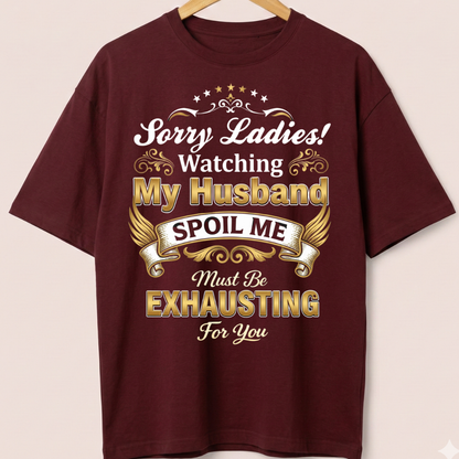 MY HUSBAND SPOILS ME OVERSIZED T-SHIRT