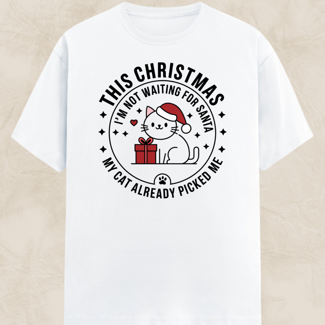 I'm Not Waiting For Santa Unisex Classic T-Shirt