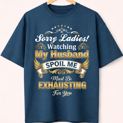 MY HUSBAND SPOILS ME OVERSIZED T-SHIRT