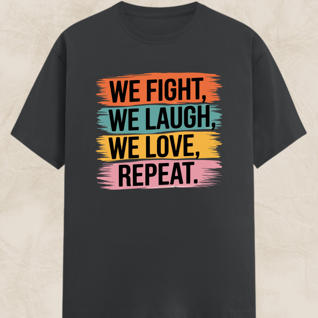 We Fight Laugh Love Unisex Classic T-Shirt