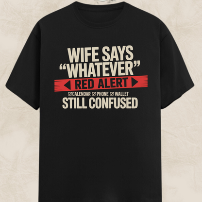 Wife Says Whatever Unisex Classic T-Shirt