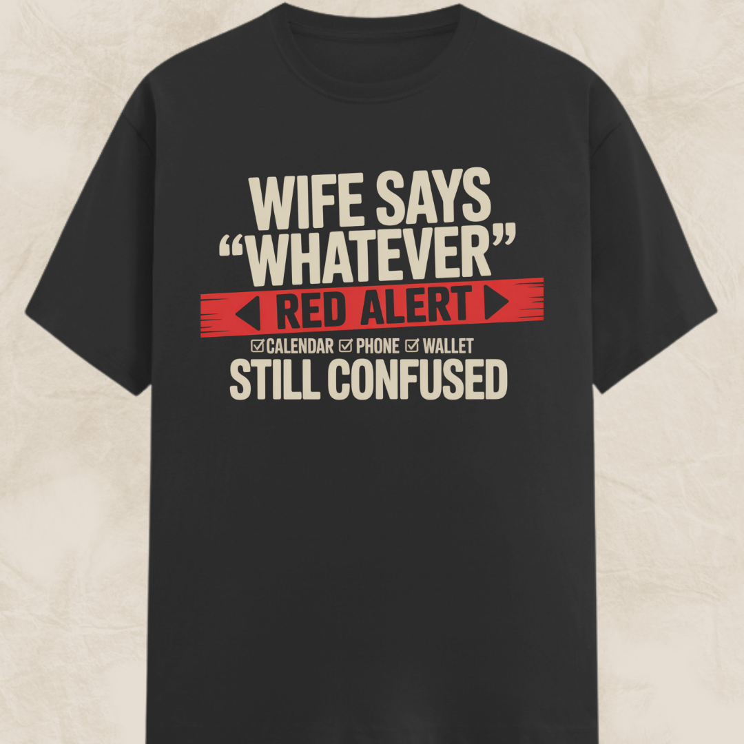 Wife Says Whatever Unisex Classic T-Shirt